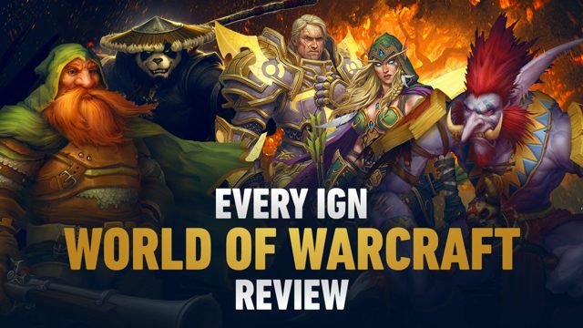Every IGN World of Warcraft Review